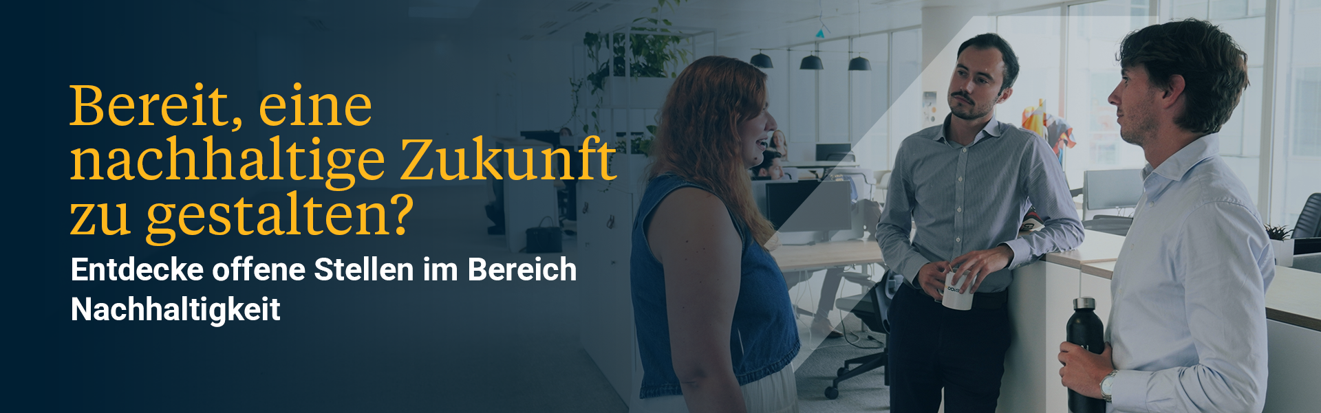 Ready to make a real impact? Visit our careers page and discover our job opportunities.