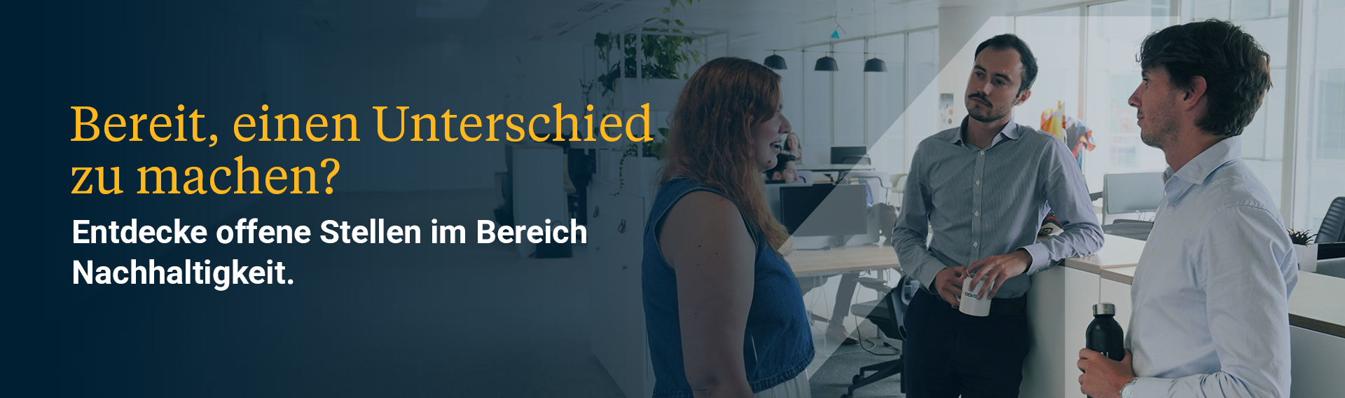 Bereit, einen Unterschied zu machen? Entdecke offene Stellen im Bereich Nachhaltigkeit.