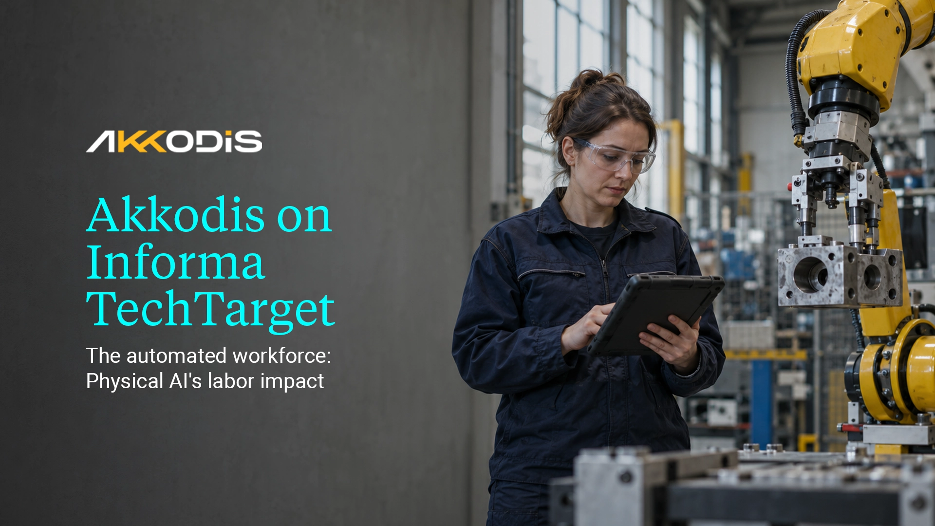 Akkodis On Informa TechTarget: The automated workforce: Physical AI's labor impact